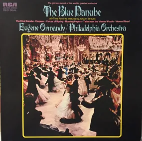 Eugene Ormandy Conducts The Philadelphia Orchestra - The Blue Danube - All Time Favorite Waltzes By Johann Strauss (LP) (NM or M-)