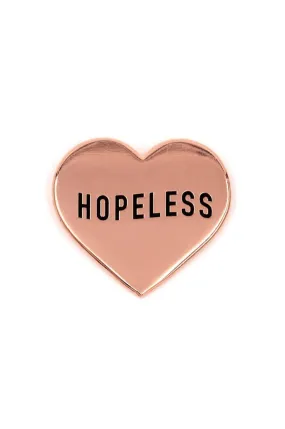 Hopeless Enamel Pin (3/4" tall)