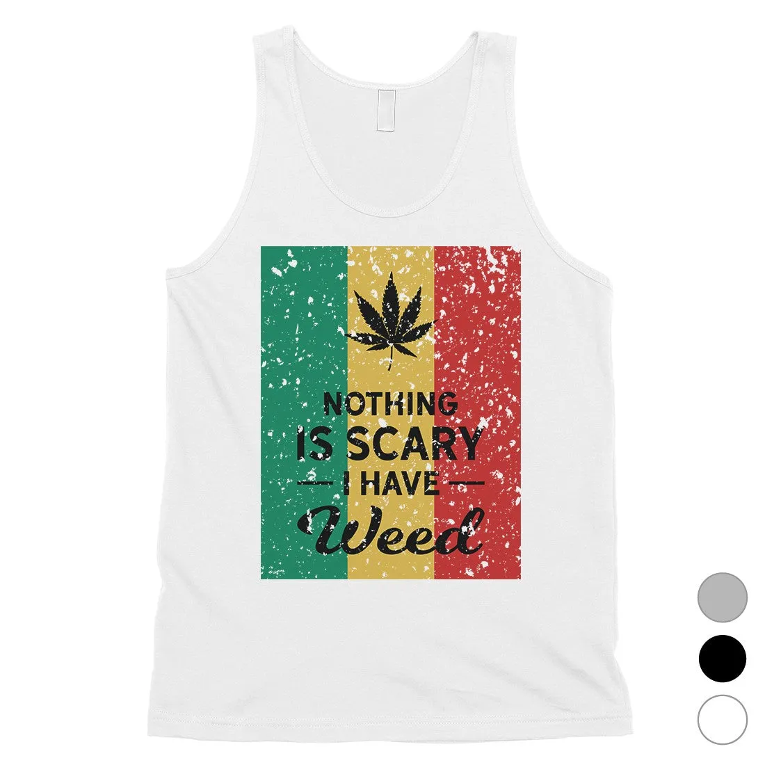 Nothing Scary Weed Mens Cool Nice Fun Chill Tank Top Birthday Gift