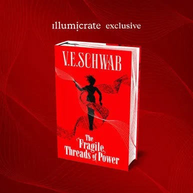 The Fragile Threads of Power by V.E. Schwab (Illumicrate Exclusive)