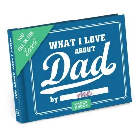 What I Love about Dad Fill in the Love® Book